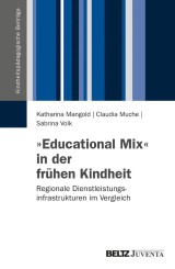 »Educational Mix« in der frühen Kindheit