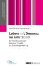 Leben mit Demenz im Jahr 2030