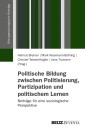 Politische Bildung zwischen Politisierung, Partizipation und politischem Lernen