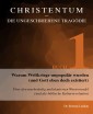 Christentum - die ungeschriebene Tragödie  (Buch 1)