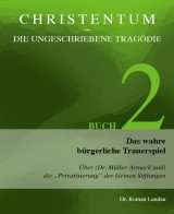 Christentum - die ungeschriebene Tragödie (Buch 2)