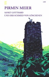 Sankt Gotthard und der Schmied von Göschenen