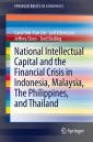 National Intellectual Capital and the Financial Crisis in Indonesia, Malaysia, The Philippines, and Thailand