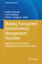 Making Transparent Environmental Management Decisions