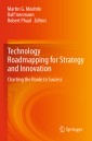 Technology Roadmapping for Strategy and Innovation