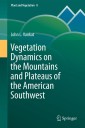 Vegetation Dynamics on the Mountains and Plateaus of the American Southwest