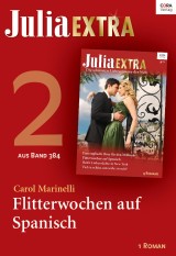 Julia Extra Band 384 - Titel 2: Flitterwochen auf Spanisch
