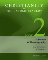 Christianity - The Untold Tragedy