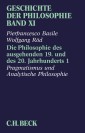 Geschichte der Philosophie  Bd. 11: Die Philosophie des ausgehenden 19. und des 20. Jahrhunderts 1: Pragmatismus und Analytische Philosophie