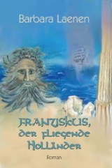 Franziskus, der fliegende Holländer