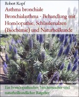 Asthma bronchiale  Bronchialasthma - Behandlung mit Homöopathie, Schüsslersalzen (Biochemie) und Naturheilkunde