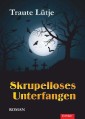 Skrupelloses Unterfangen