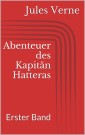 Abenteuer des Kapitän Hatteras - Erster Band