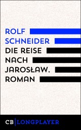 Die Reise nach Jarosław. Roman