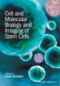 Cell and Molecular Biology and Imaging of Stem Cells