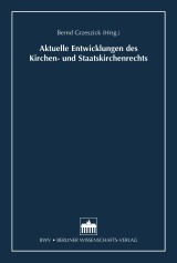 Aktuelle Entwicklungen des Kirchen- und Staatskirchenrechts