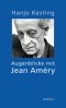 Augenblicke mit Jean Améry