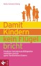 Damit Kindern kein Flügel bricht