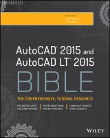 AutoCAD 2015 and AutoCAD LT 2015 Bible