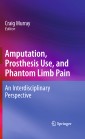 Amputation, Prosthesis Use, and Phantom Limb Pain