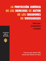 La protección jurídica de los derechos de autor de los creadores de videojuegos