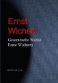 Gesammelte Werke Ernst Wicherts