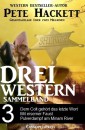 Pete Hackett - Drei Western, Sammelband 3