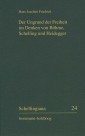 Der Ungrund der Freiheit im Denken von Böhme, Schelling und Heidegger