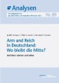 Arm und Reich in Deutschland: Wo bleibt die Mitte?