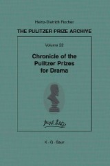 The Pulitzer Prize Archive. Supplements / Chronicle of the Pulitzer Prizes for Drama