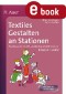 Textiles Gestalten an Stationen