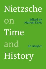 Nietzsche on Time and History