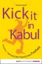 Kick It in Kabul