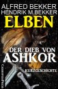 Elben - Der Dieb von Ashkor: Kurzgeschichte