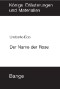 Der Name der Rose. Textanalyse und Interpretation