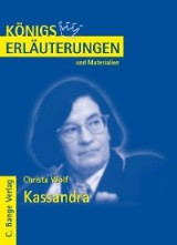 Kassandra von Christa Wolf. Textanalyse und Interpretation.