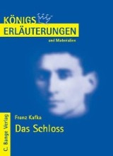 Das Schloss von Franz Kafka. Textanalyse und Interpretation.