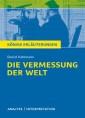 Die Vermessung der Welt von Daniel Kehlmann. Textanalyse und Interpretation mit ausführlicher Inhaltsangabe und Abituraufgaben mit Lösungen.