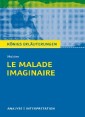 Le Malade imaginaire. Königs Erläuterungen