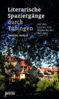 Literarische Spaziergänge durch Tübingen