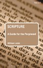 Scripture: A Guide for the Perplexed