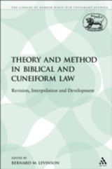 Theory and Method in Biblical and Cuneiform Law