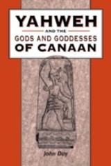 Yahweh and the Gods and Goddesses of Canaan