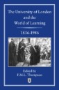 University of London and the World of Learning, 1836-1986