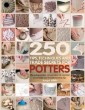 250 Tips, Techniques and Trade Secrets for Potters