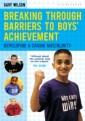 Breaking Through Barriers to Boys' Achievement