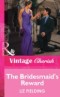 Bridesmaid's Reward (Mills & Boon Vintage Cherish)