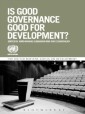 Is Good Governance Good for Development?