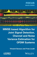 MMSE-Based Algorithm for Joint Signal Detection, Channel and Noise Variance Estimation for OFDM Systems