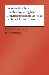 Grammatisches Lernlexikon Englisch. Grundlagenwissen alphabetisch mit Beispielen und Kurztests